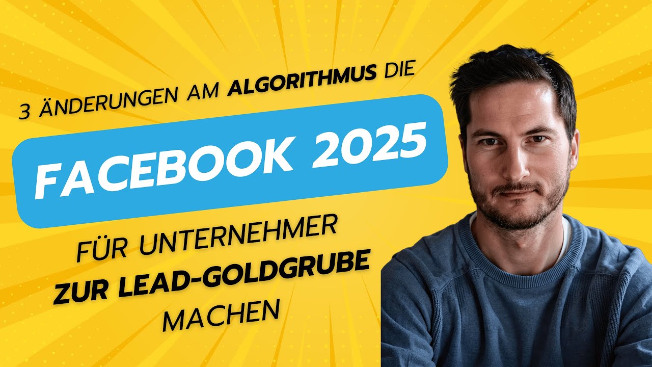 3 &Auml;nderungen im Facebook Algorithmus 2025 (Daily Leads)