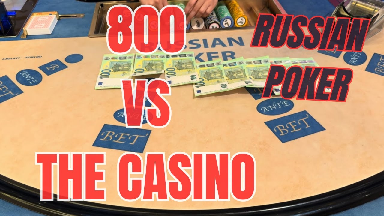 RUSSIAN POKER ! 800 vs the casino
