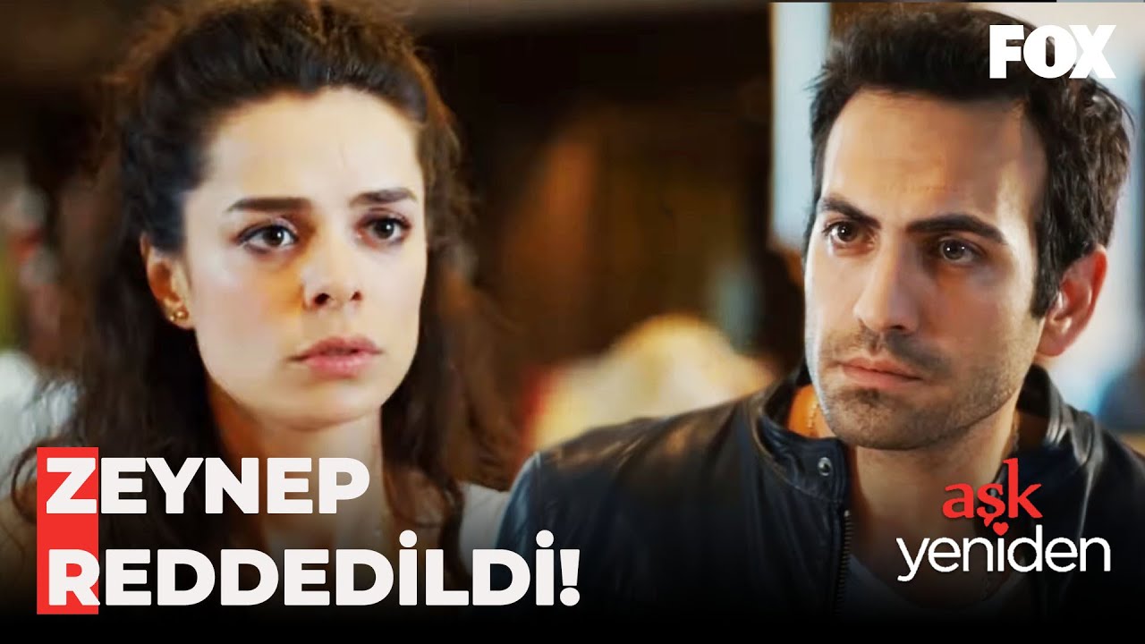 Fatih, Zeynep'i Reddetti! - Aşk Yeniden 18. Bölüm