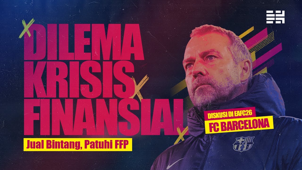 Barcelona & Hansi Flick | Di Tengah Krisis Finansial & Evaluasi Taktik Match (FC 26 Mode Career)
