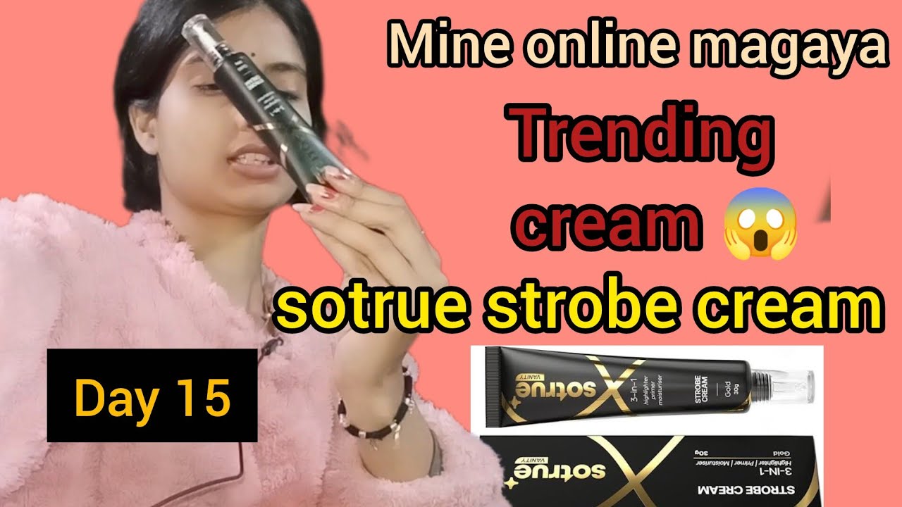 Sotrue Strobe Cream Review | Trending Cream Haul | priya dubey vlog | 