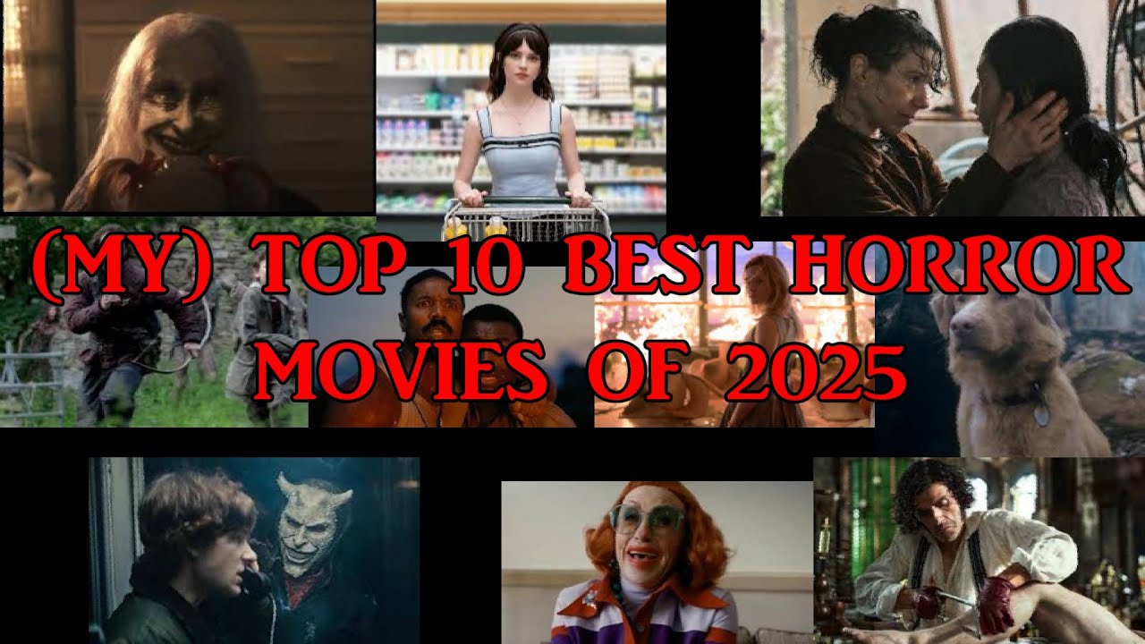 (My) Top 10 Best Horror Movies Of 2025