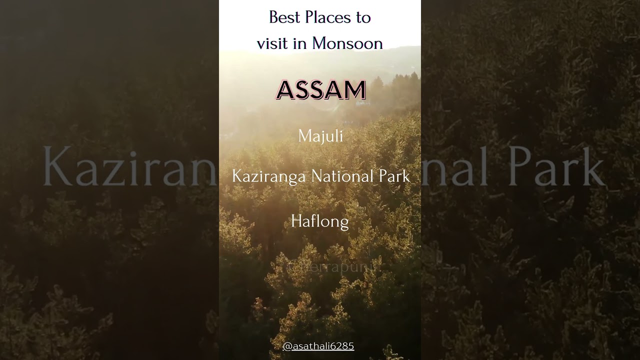 Top places in Assam during Monsoon