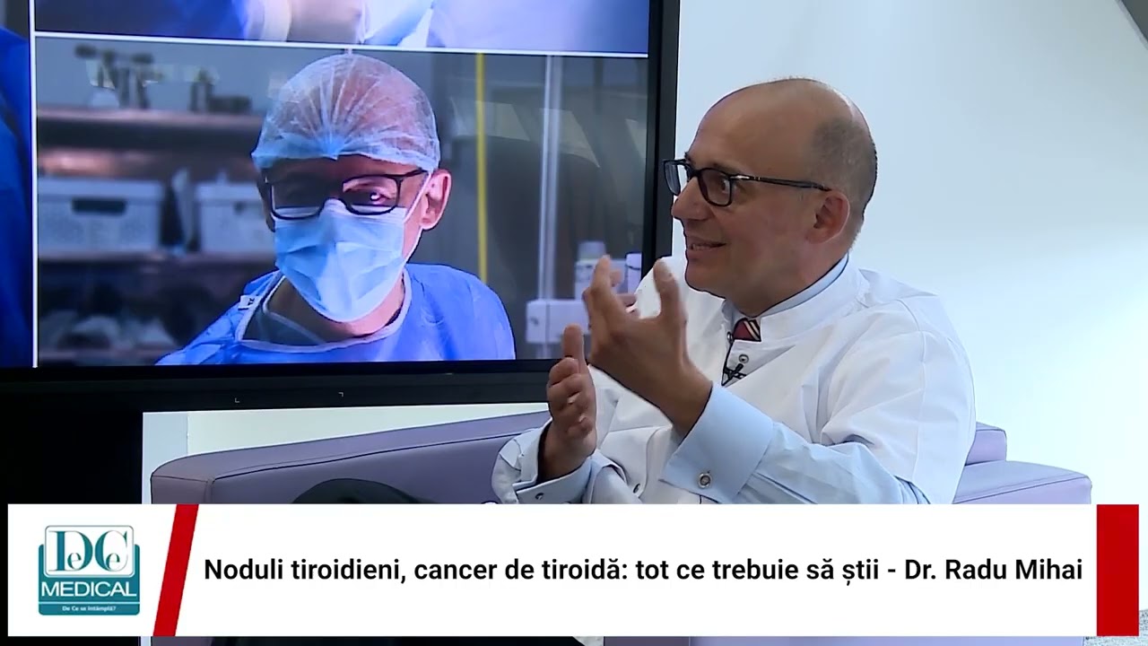 Noduli tiroidieni, cancer de tiroidă: ce trebuie să știi. Dr. Radu Mihai, la DC Medical&nbsp;și&nbsp;DC&nbsp;News