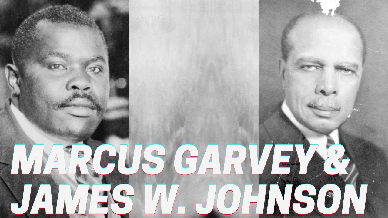History Brief: Marcus Garvey and James Weldon Johnson
