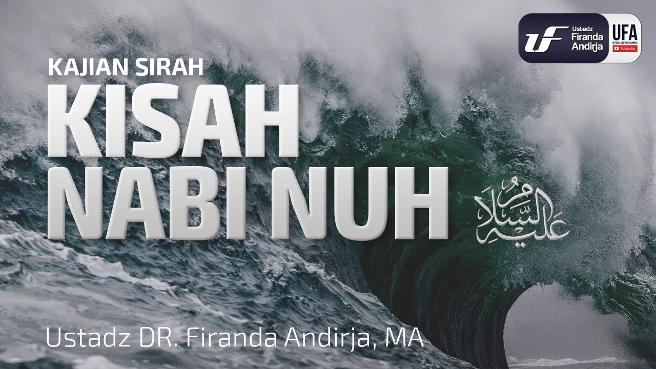 Kisah Nabi Nuh 'Alaihissalam [ID-EN-JP Sub] - Ustadz Dr. Firanda Andirja, M.A.