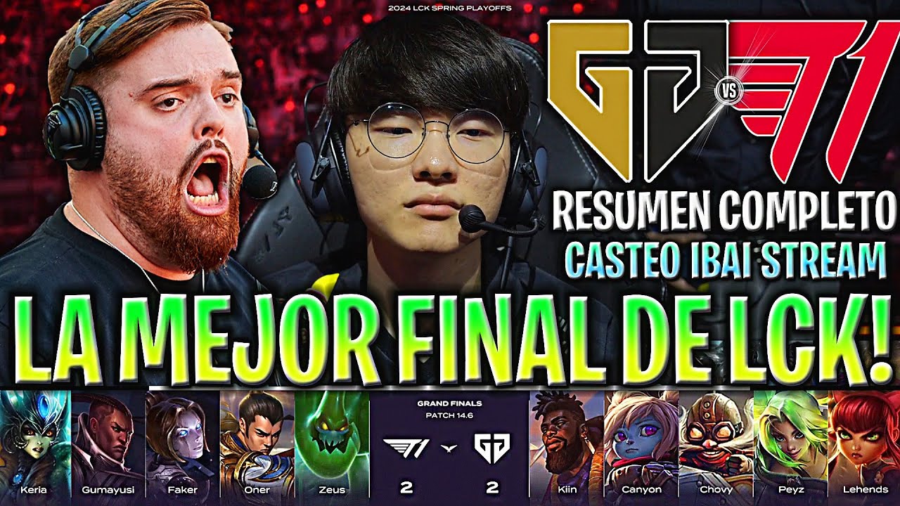 IBAI CASTEA LA MEJOR FINAL DE LA LCK! *MUY ÉPICO* - T1 vs GEN RESUMEN COMPLETO FINAL LCK SPRING 2024