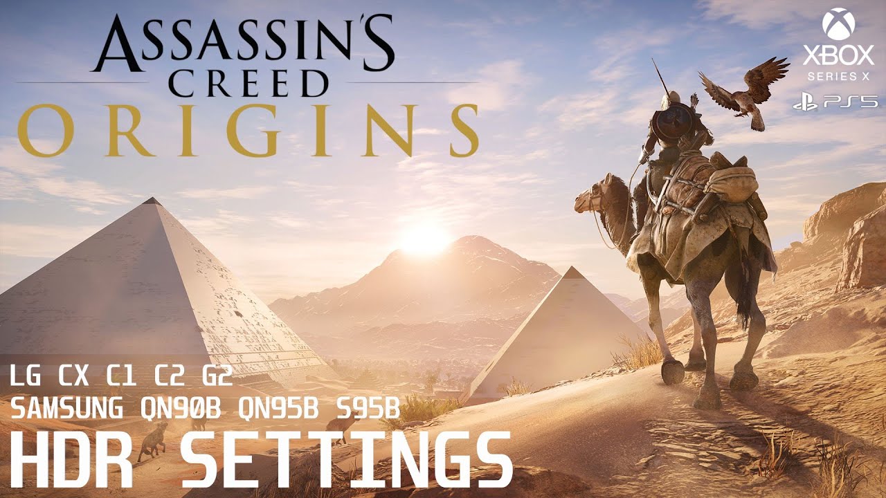Assassin's Creed Origins — Настройки HDR — LG CX C1 C2 G1 G2 / Samsung QN90B QN95B S95B