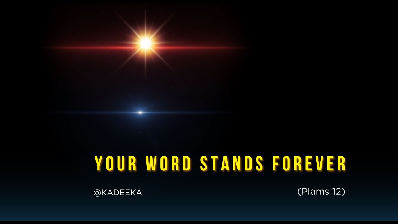 Your Word Stands Forever (Plams 12)