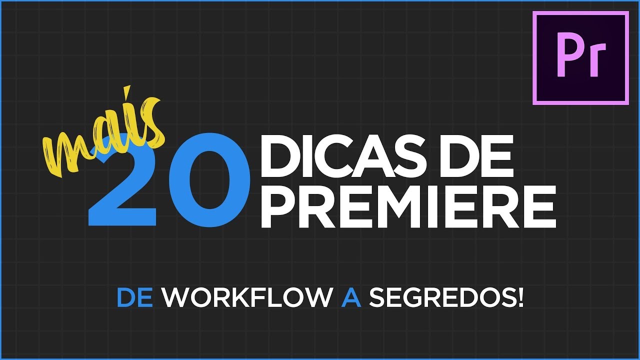 MAIS 20 DICAS DE ADOBE PREMIERE PRO