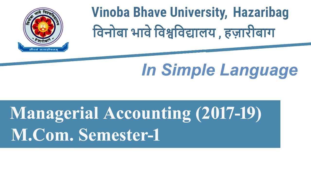 Previous year questions/#vbu_hazaribagh/ M.Com._Sem.1/Managerial Accounting/Session_2017-19