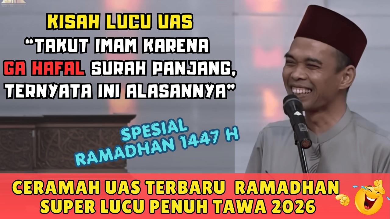 Ceramah UAS Lucu Bikin Sakit Perut, Spesial Ramadhan - Jamaah Tak Sanggup Tahan Tawa