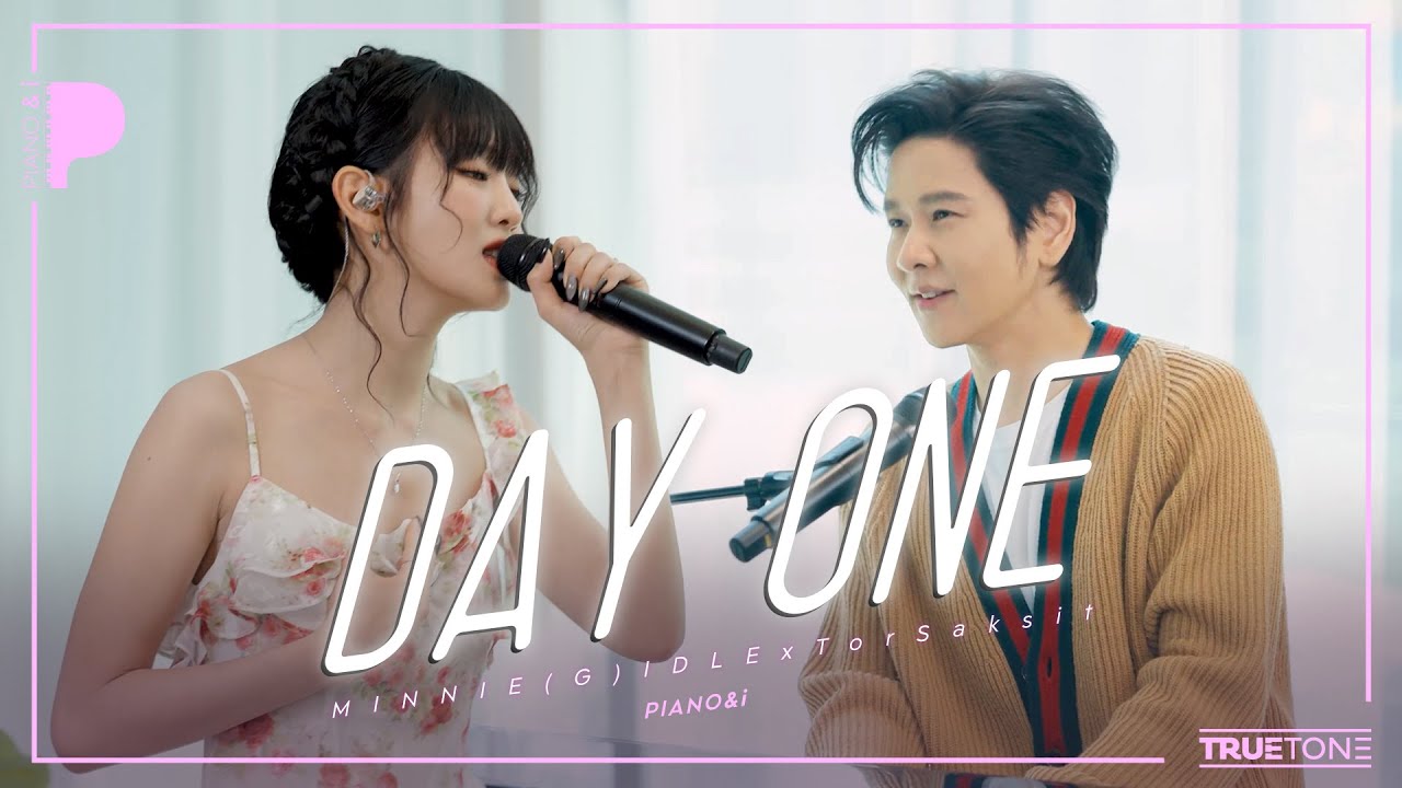 DAY ONE | MINNIE (G)I-DLE x TorSaksit (Piano & i Live)