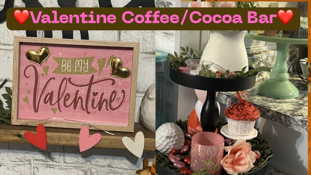 Valentine Coffee/Cocoa Bar Reveal 