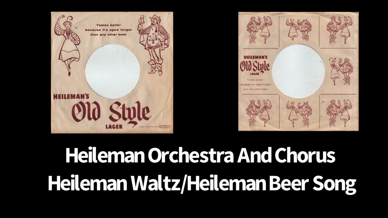 Heileman Orchestra And Chorus &ldquo;Heileman Waltz&rdquo; and &ldquo;Heileman Beer Song&rdquo;