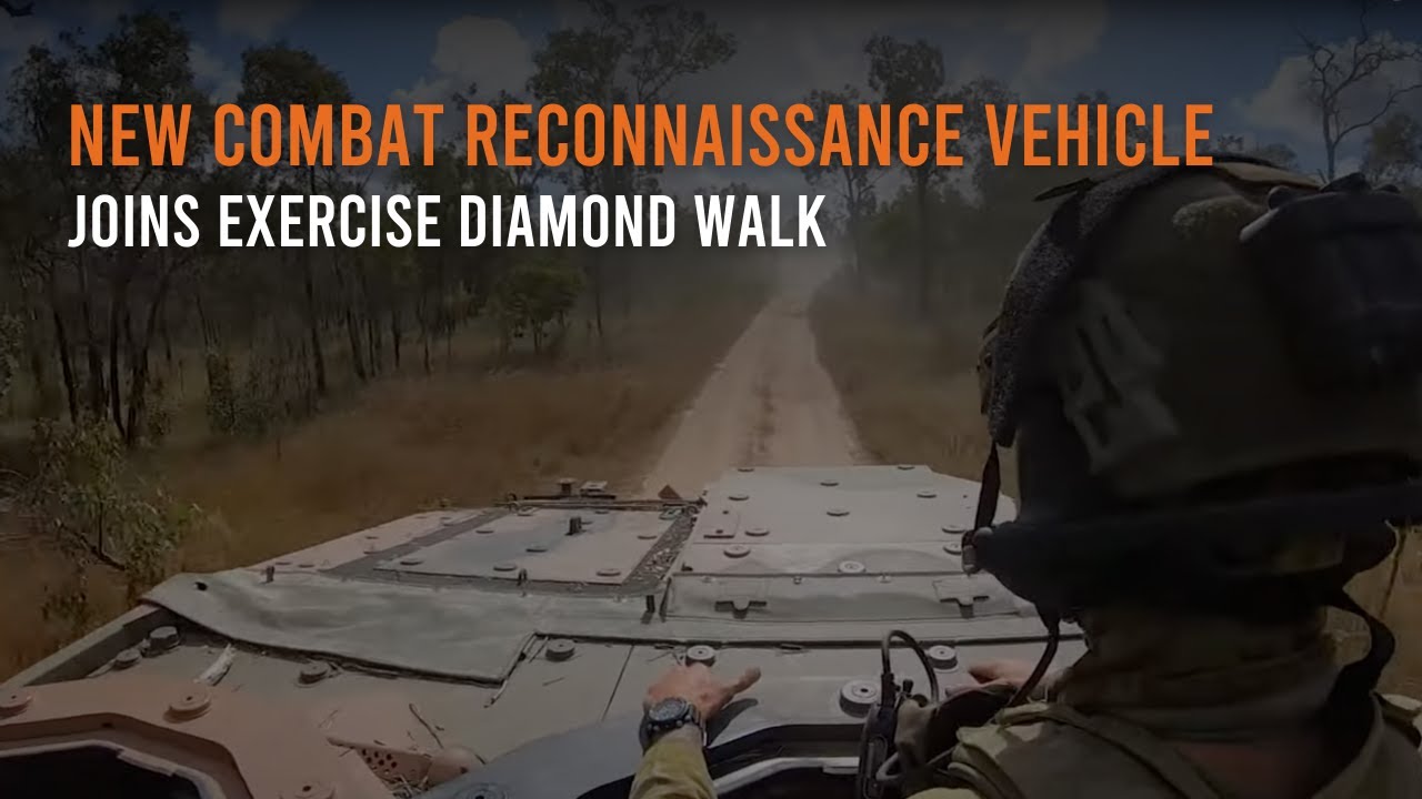 New combat reconnaissance vehicle joins Exercise Diamond Walk