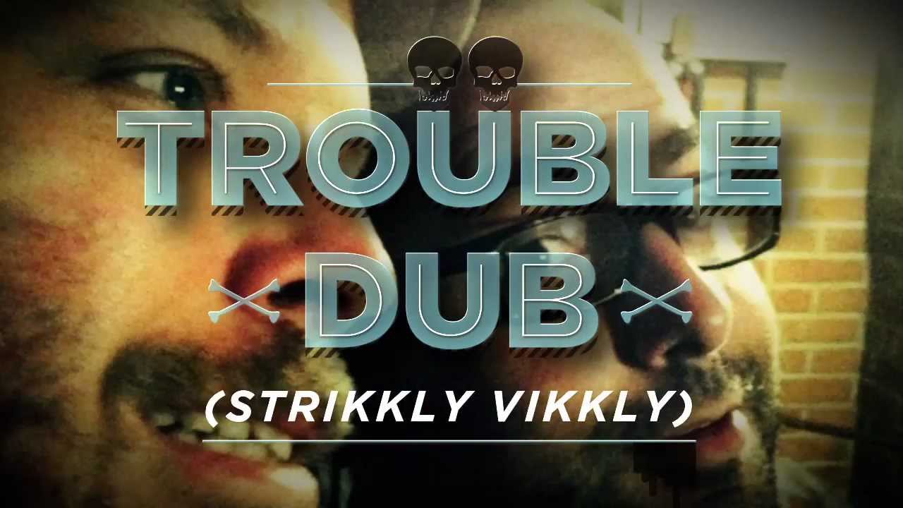 Peixoto & Maxado - Trouble Dub ( Strikkly Vikkly )