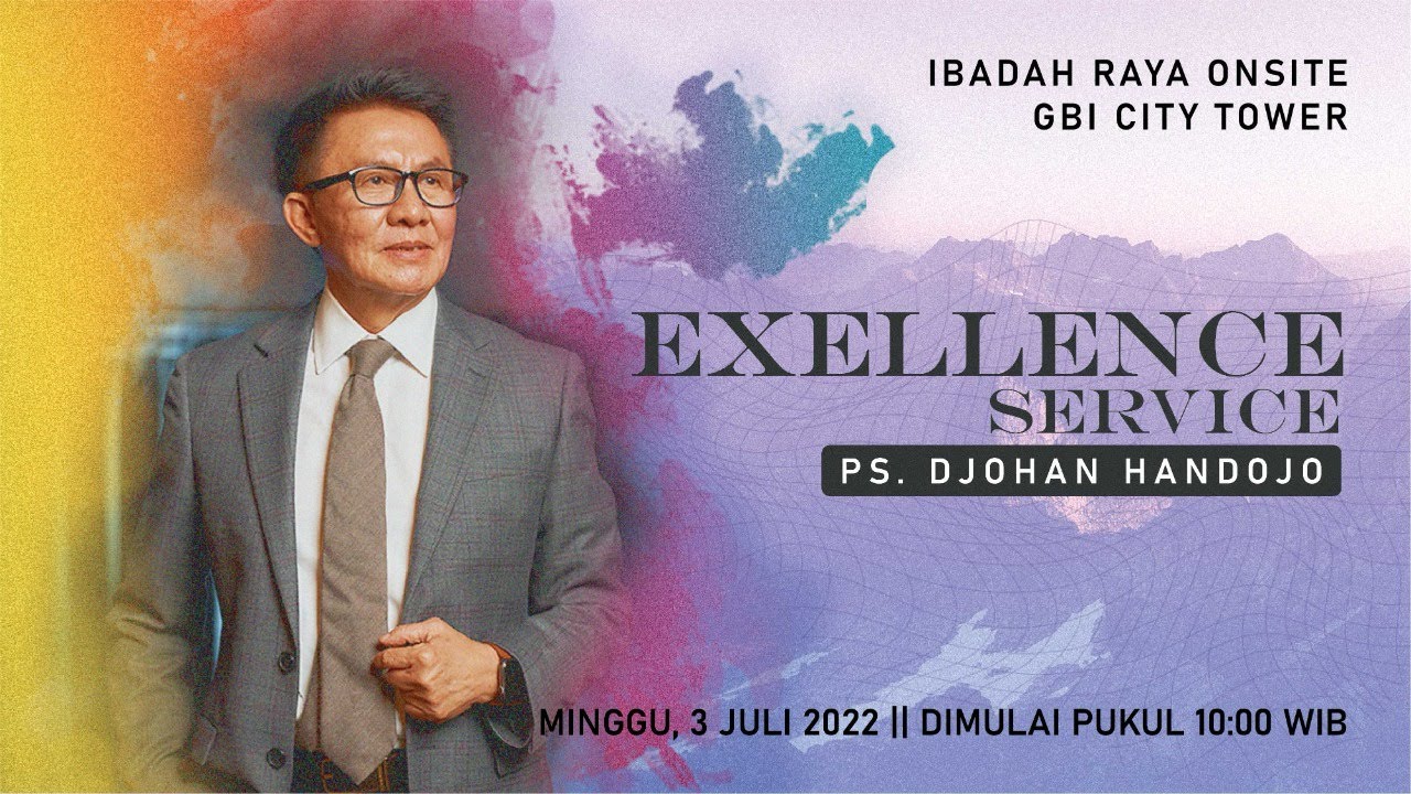 EXCELLENCE SERVICE - Ps. Djohan Handojo [10:00]