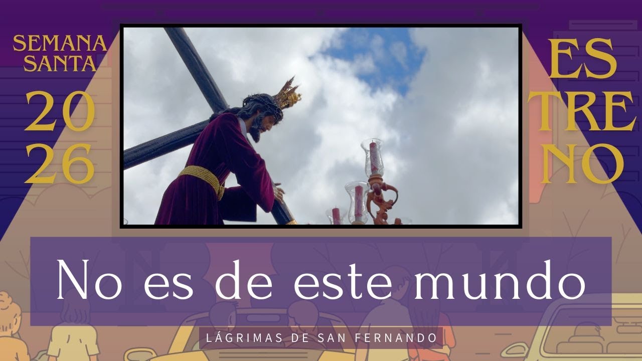 NO ES DE ESTE MUNDO (Lágrimas de Dolores) | ESTRENO marchas 2026