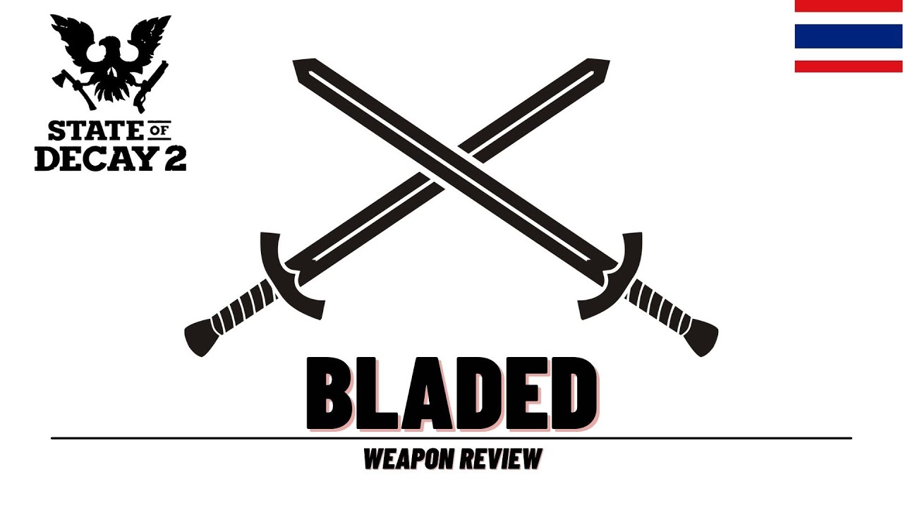 [ Weapon Review ] State of Decay 2 กระบี่ผีเสื้อดาวตก
