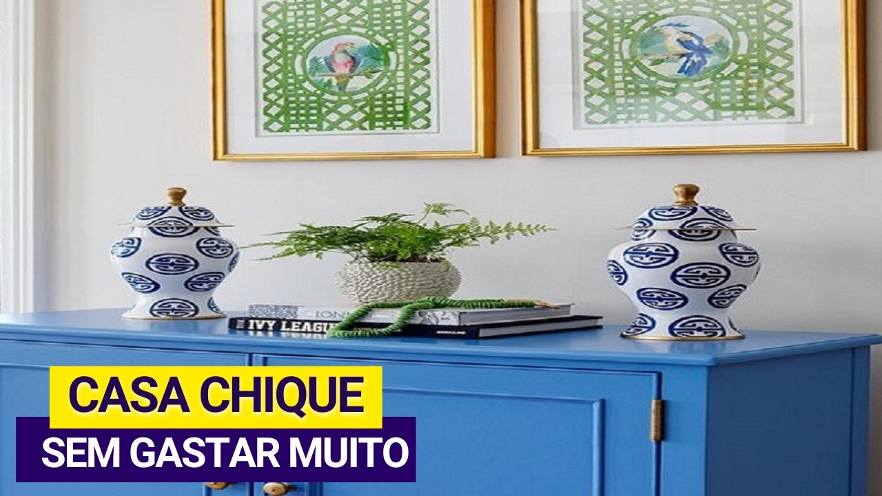 9 IDEIAS DE DECORAÇÃO CHIQUE E BARATO PARA DEIXAR CASA LUXUOSA