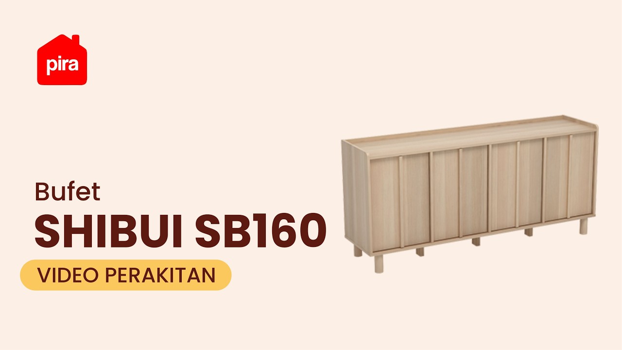 Tutorial Perakitan PIRA BUFET / SIDEBOARD / LEMARI KABINET / MEJA TV - SHIBUI SB160