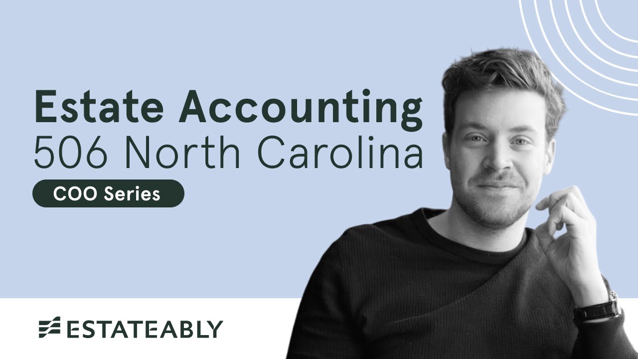 Estate Accounting - 506 North Carolina | Estateably Demo