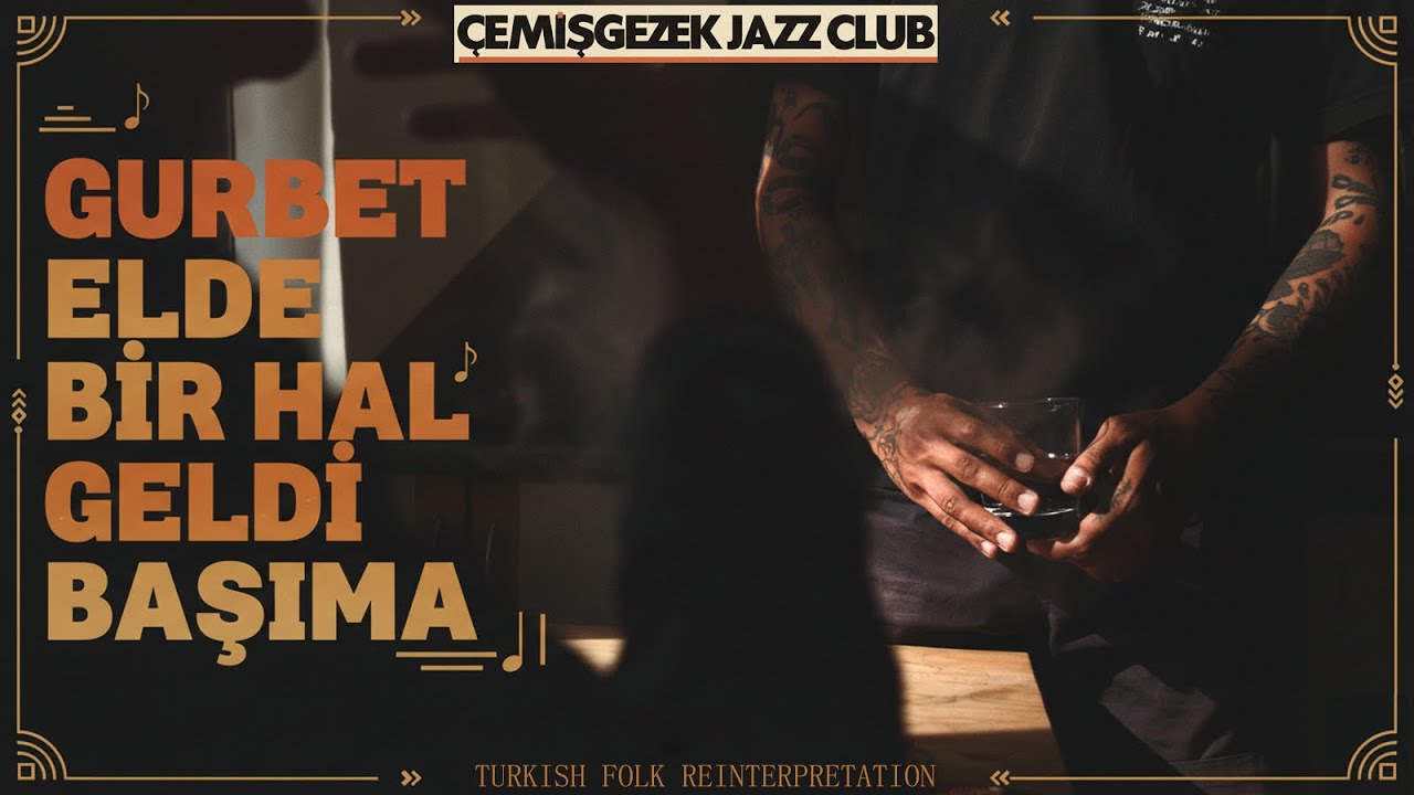 AĞLAMA GÖZLERİM (GURBET ELDE BİR HAL GELDİ BAŞIMA) - Turkish Folk Reinterpretation