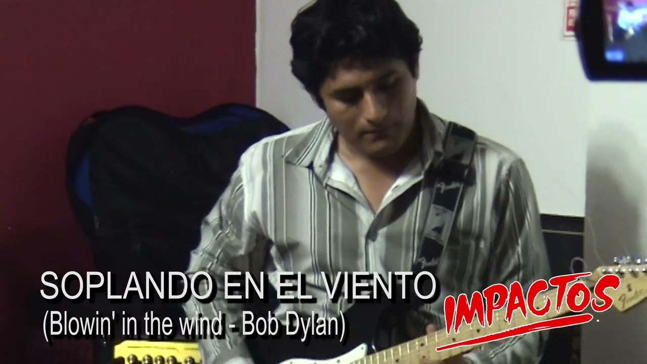 GRUPO IMPACTOS - SOPLANDO EN EL VIENTO  (BLOWIN' IN THE WIND) - Recordando a Los Iracundos