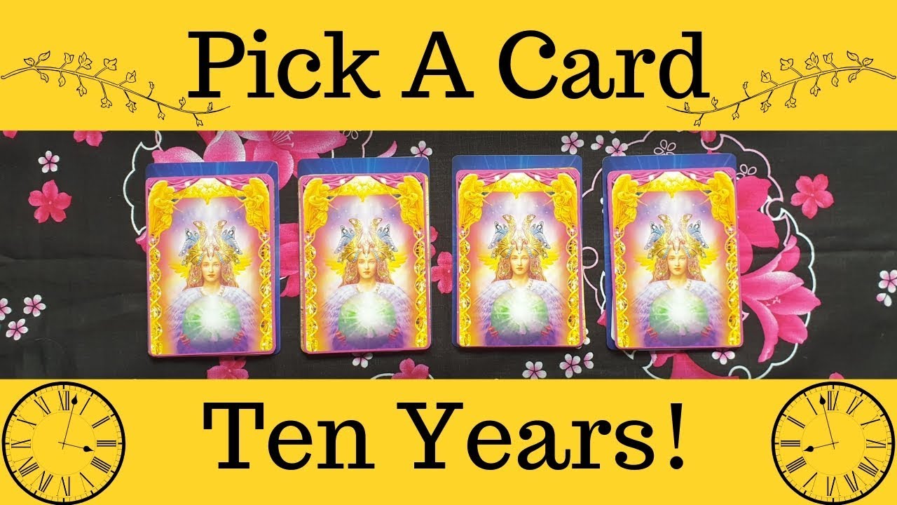 Pick A Card - Where Will You Be In 10 Years Time?