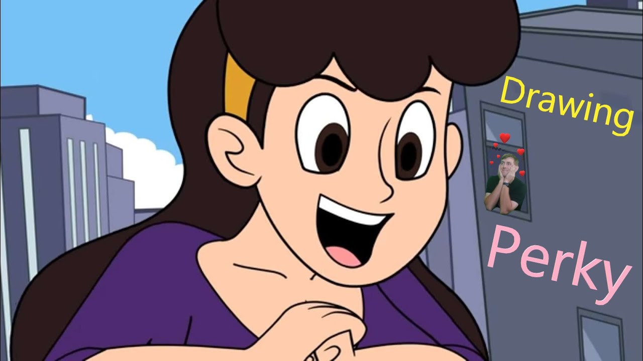 Drawing Perky! What a dream to date!