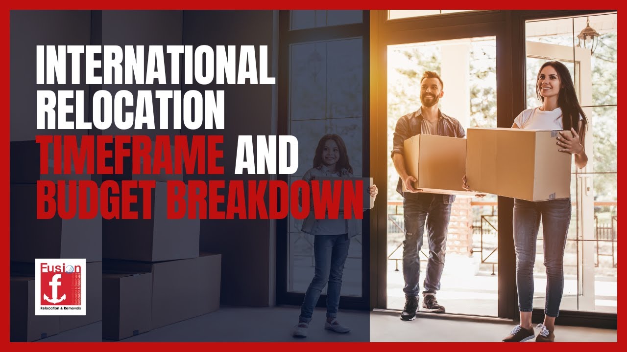 International Relocation: Timeframe and Budget Breakdown
