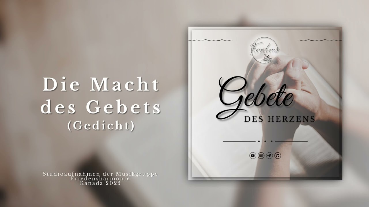 Die Macht des Gebets (Gedicht) // Friedensharmonie - Gebete des Herzens