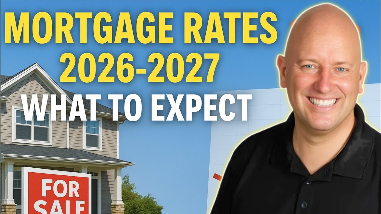 Mortgage Rates 2026-2027 | What Homebuyers Need To Know 