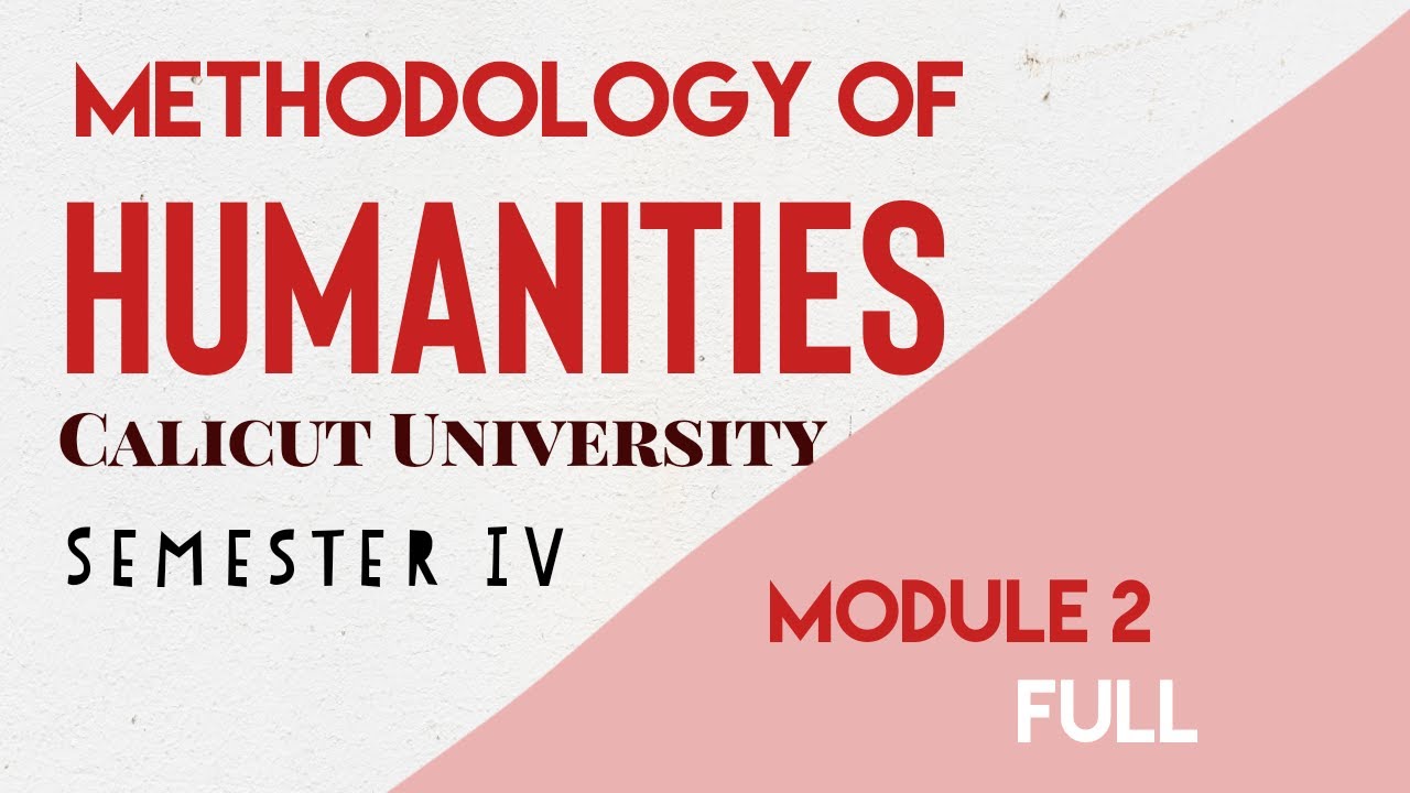 Methodology of humanities- module 2/Calicut University/ main course
