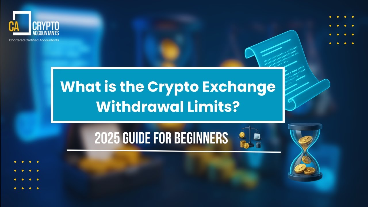 What is the Crypto Exchange Withdrawal Limits? (2025 Guide for Beginners)