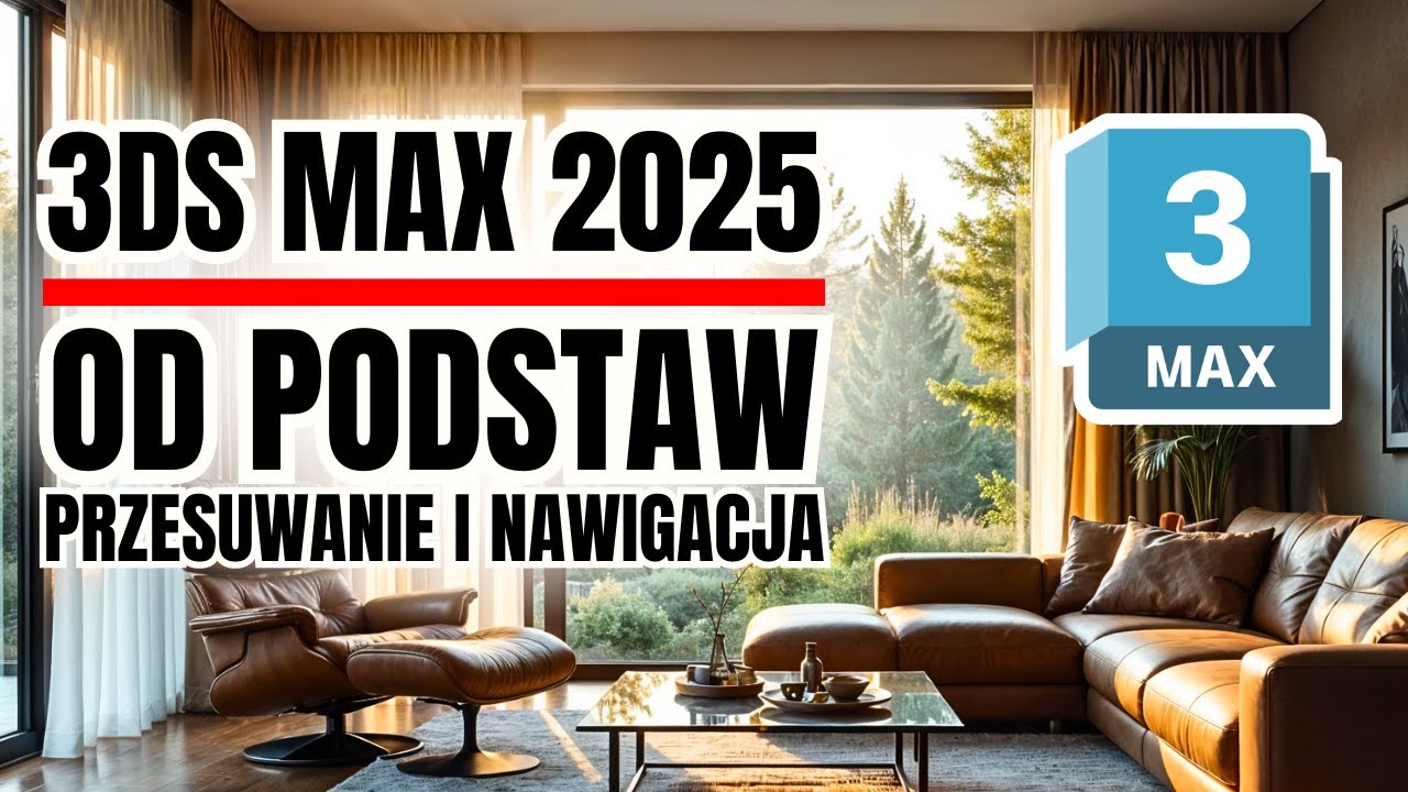 3DS MAX 2025 Tutorial dla Początkujących – Poruszanie, Przesuwanie, Widoki, Obracanie Widoku
