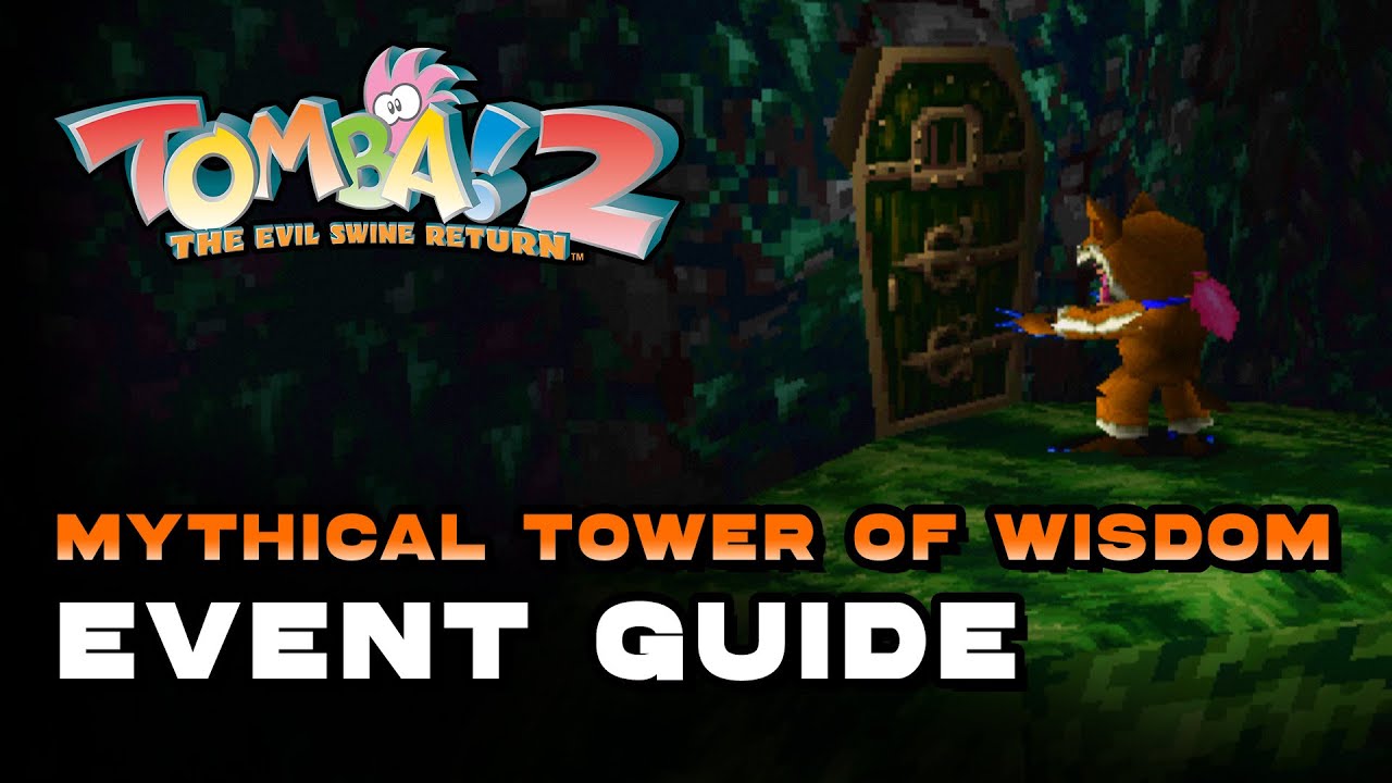 Tomba! 2 Special Edition - Mythical Tower Of Wisdom (Event Guide)