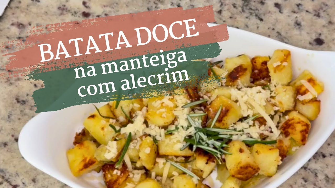 Batata Doce na Manteiga com Alecrim: Simples, Aromática e Irresistível!