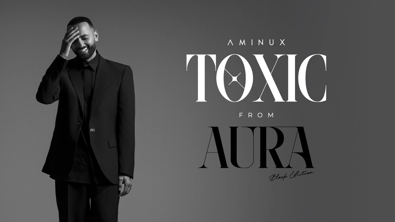 Aminux - Toxic (Official Audio) [Album Aura] | 2025
