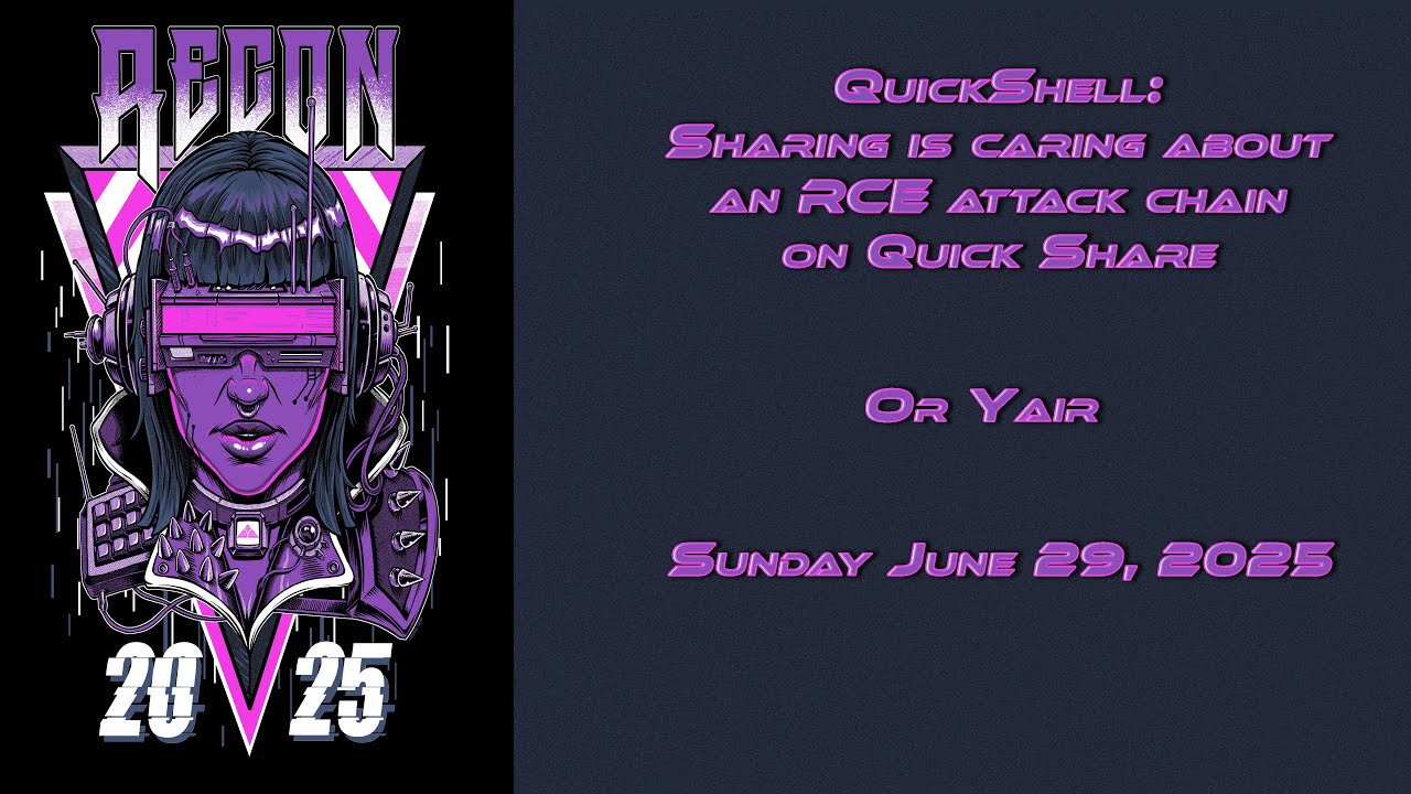 Recon 2025 - QuickShell: Sharing is caring about an RCE attack chain on Quick Share