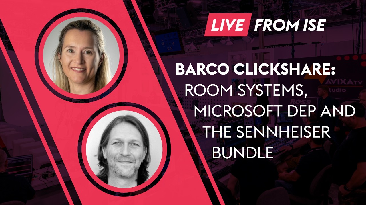 Barco ClickShare: Room Systems, Microsoft DEP and the Sennheiser Bundle