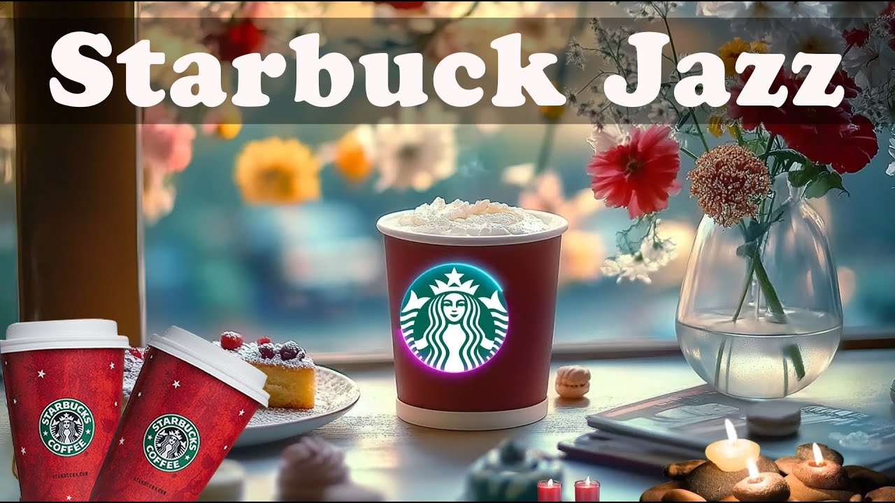 🌹스타벅스 매장음악 🎼 실시간 음악 매장음악 광고없는🍵STARBUCKS Soothing Jazz for work and study📖