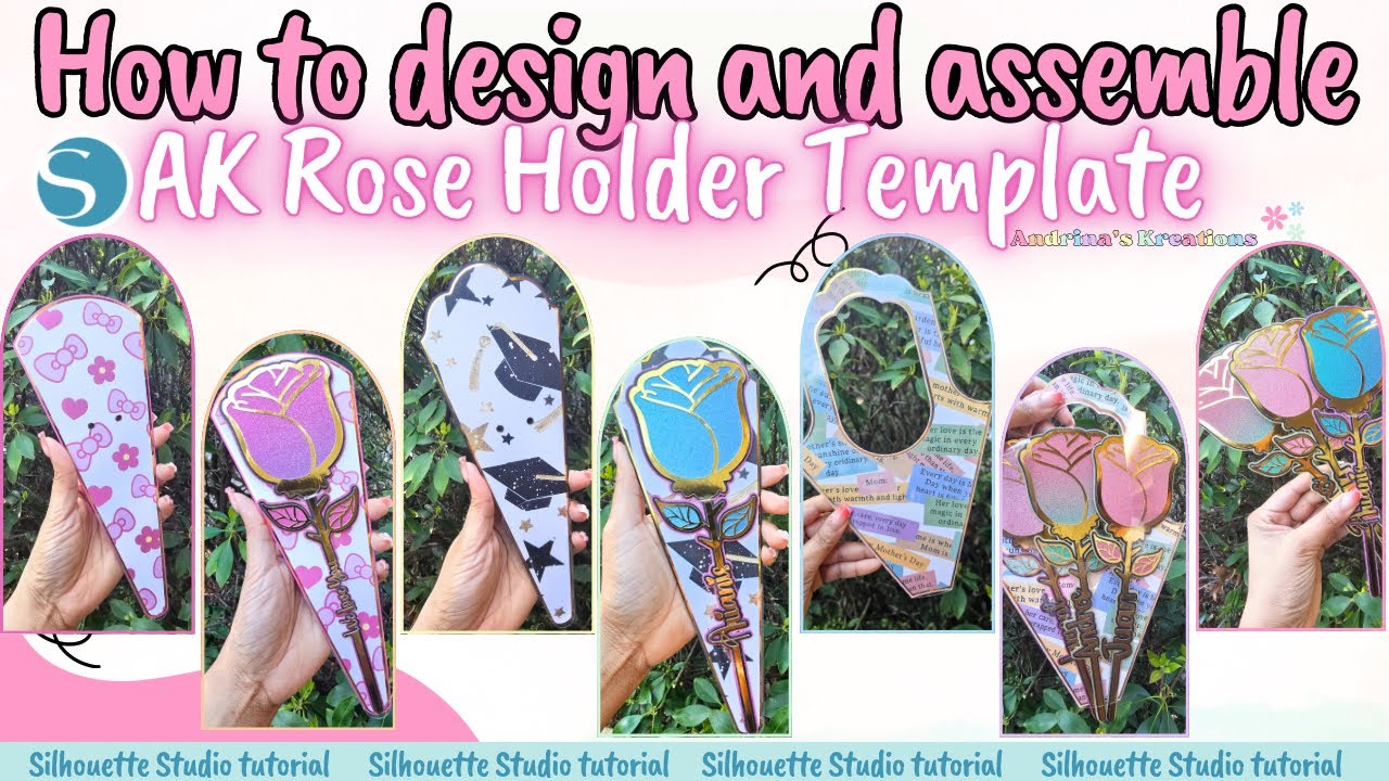 How to design and Assemble AK Rose Holder Template with Silhouette Studio