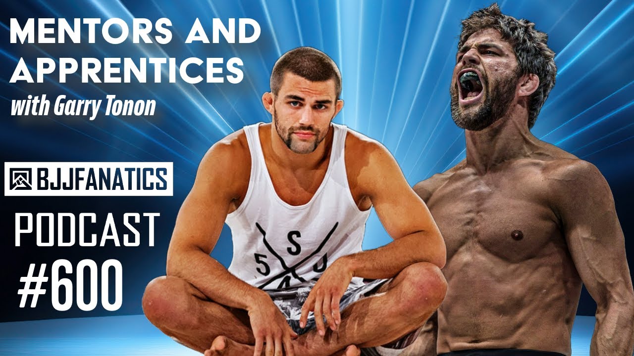BJJ Fanatics Podcast 600: Garry Tonon