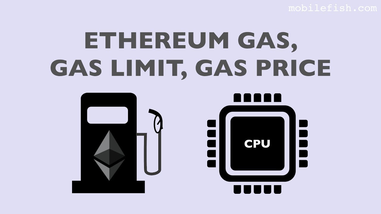 Ethereum gas, gas limit, gas price