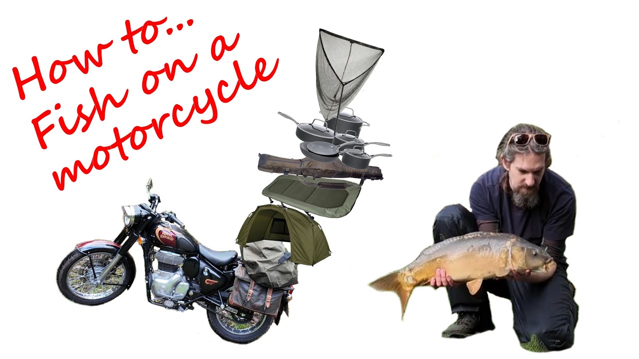 How to go fishing on a motorcycle.