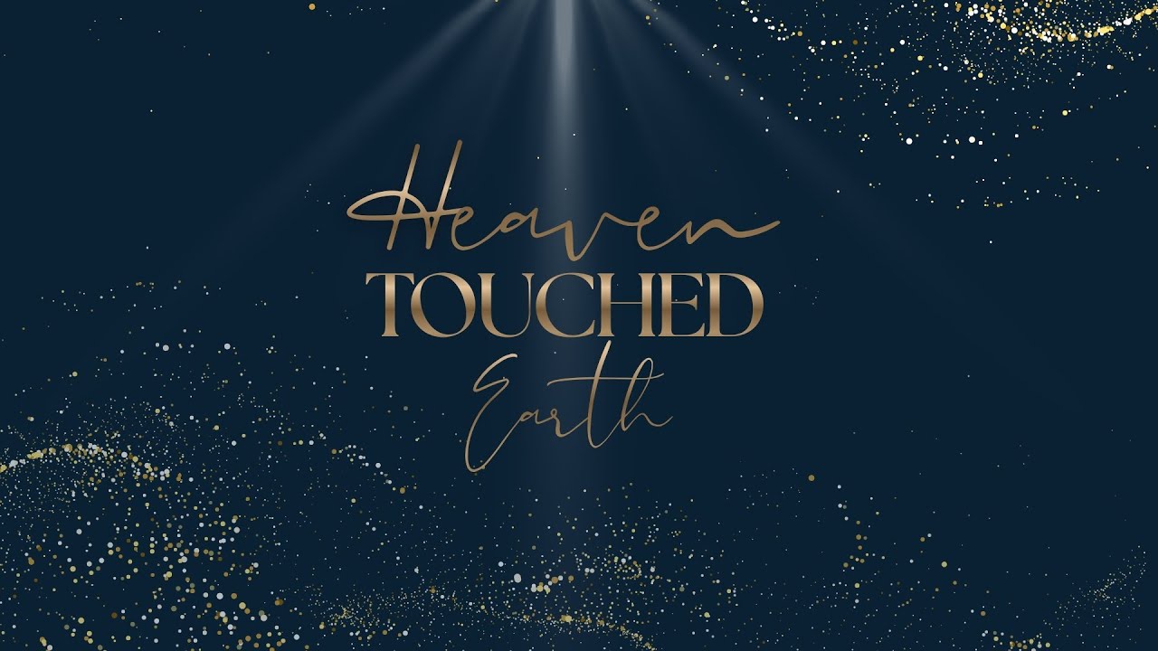 Heaven Touched Earth
