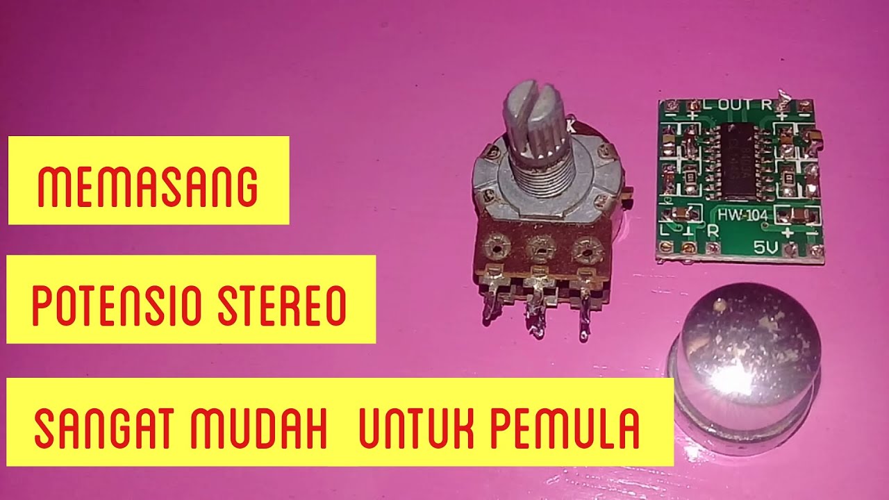 Cara memasang potensio volume di pam 8403