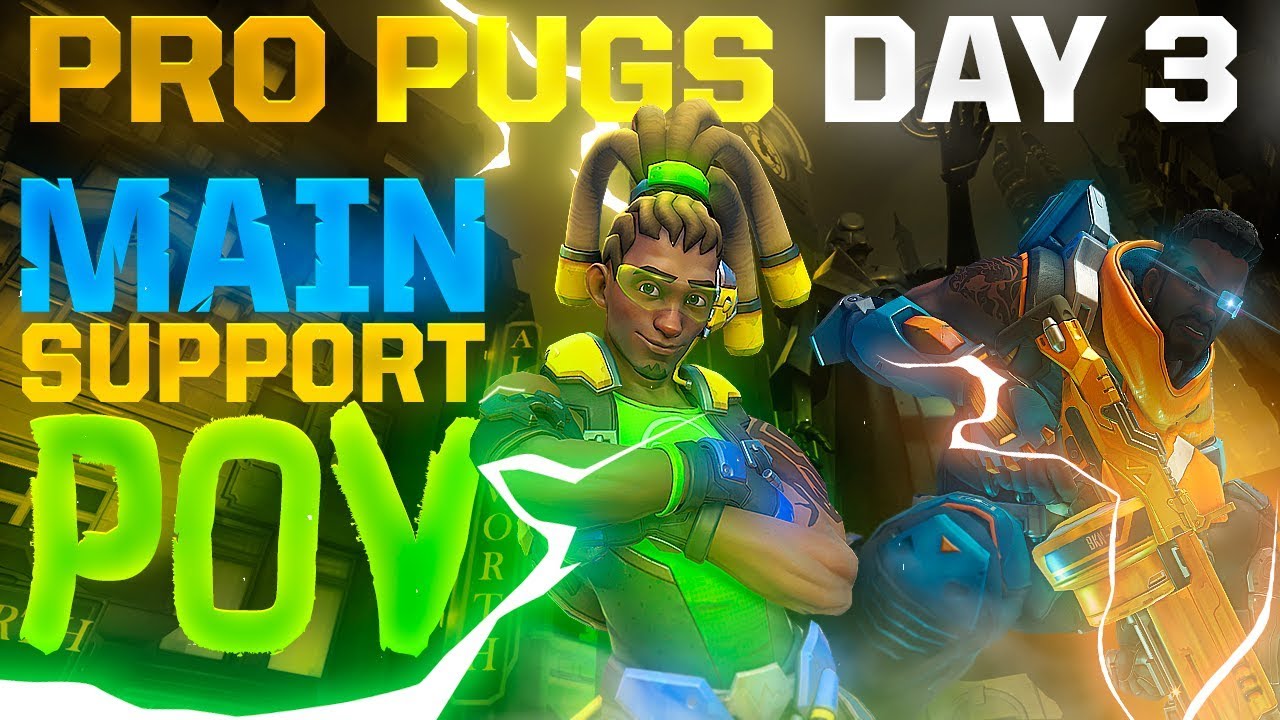 ProPugs Day 3 | Mainsupport POV